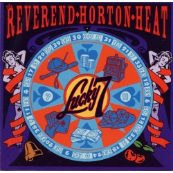 Reverend Horton Heat - Lucky 7